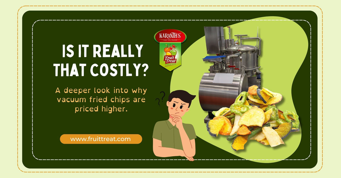 Vacuum Fried Snack: Is It Really That Costly?