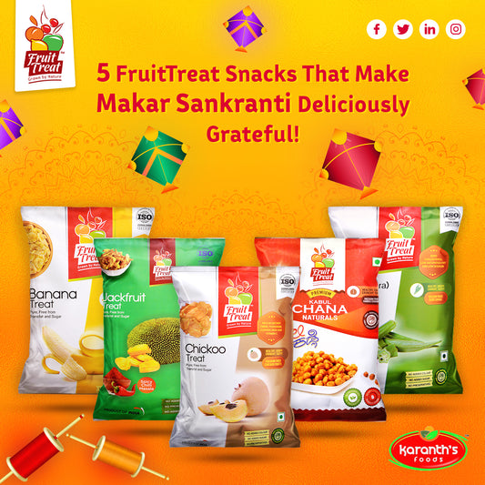 5 Fruittreat Snacks to make this Makar Sankranti Deliciously Grateful!