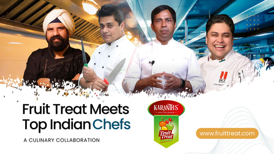 Fruit Treat Meets Top Indian Chefs: A Culinary Collaboration