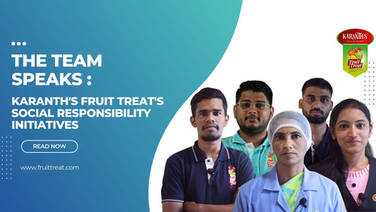 The Team Speaks: Karanth's Fruit Treat's Social Responsibility Initiatives