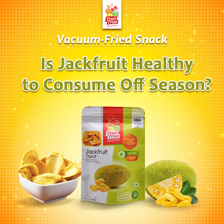 Is Jackfruit Chips Healthy to Consume Off Season?