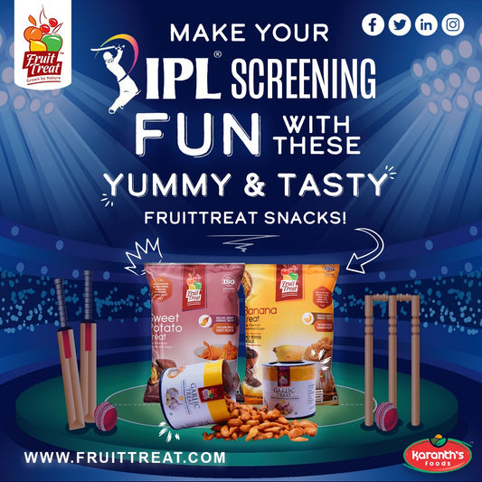 Make Your IPL Screening Fun With these Yummy & Tasty Fruittreat Snacks
